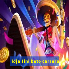 loja fini beto carrero